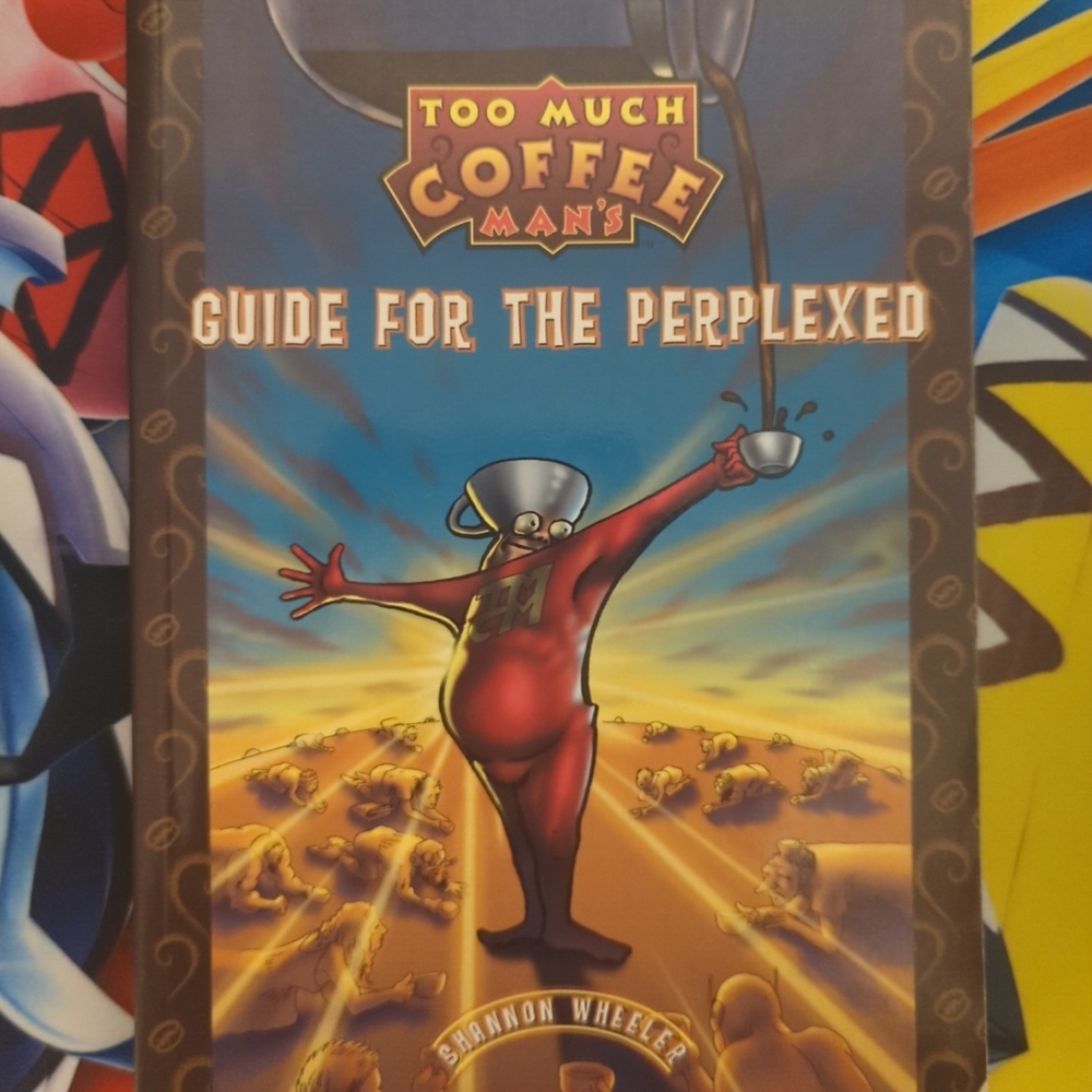 Too Much Coffee Man by Dark Horse and Shannon Wheeler